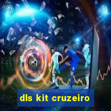 dls kit cruzeiro